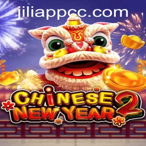Explore the Thrilling World of CHINESENEWYEAR2 on Jiliapp