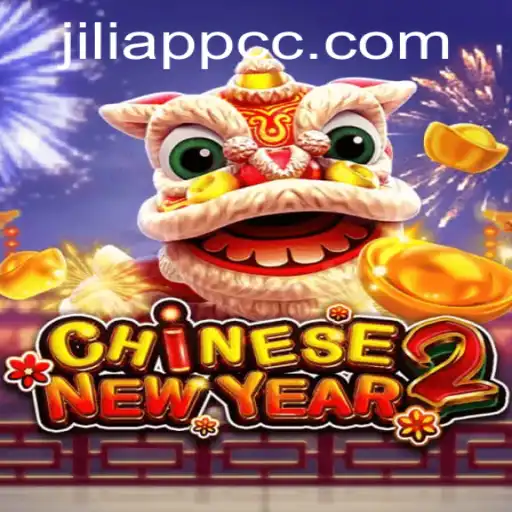 Explore the Thrilling World of CHINESENEWYEAR2 on Jiliapp