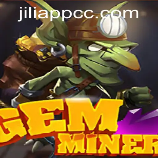Exploring the Thrilling World of GemMiner by Jiliapp