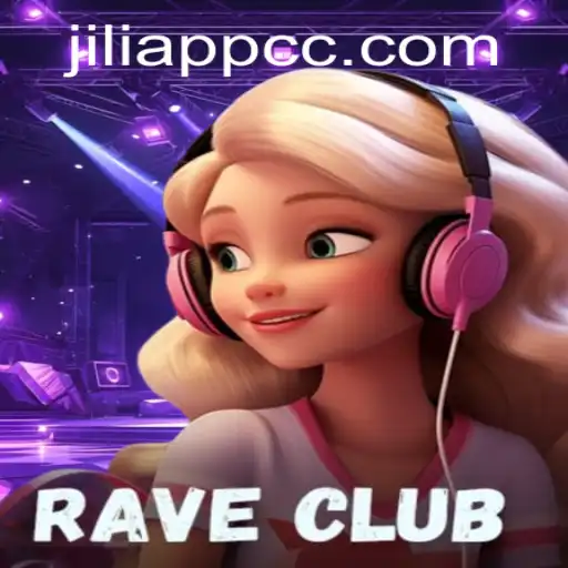RaveClub: A New Exciting Game Experience by Jiliapp