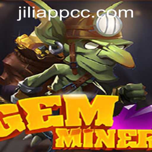 Exploring the Thrilling World of GemMiner by Jiliapp