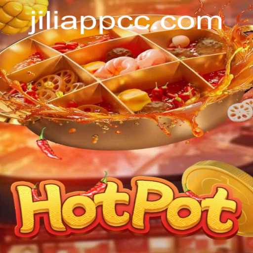 Discover the Thrill of Hotpot: Gaming Adventure on Jiliapp