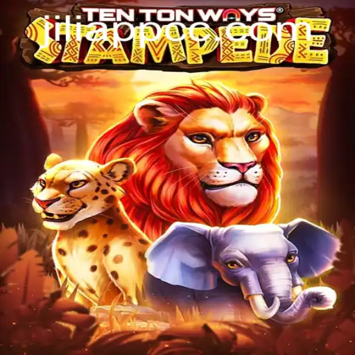 Exploring TenTonWaysStampede: A Thrilling Adventure with Jiliapp